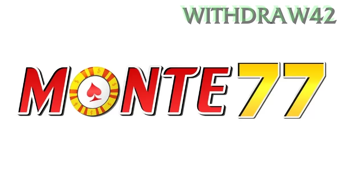 Monte77 withdraw42